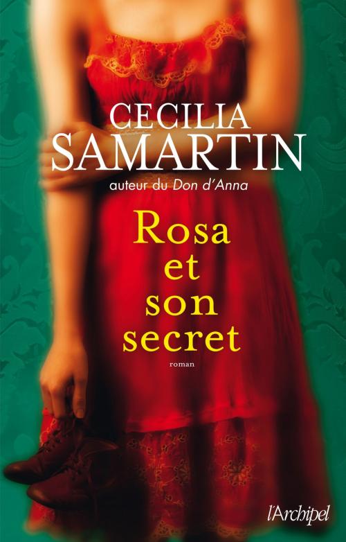 Cover of the book Rosa et son secret by Cecilia Samartin, Archipel
