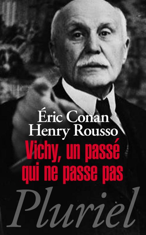 Cover of the book Vichy, un passé qui ne passe pas by Eric Conan, Henry Rousso, Fayard/Pluriel