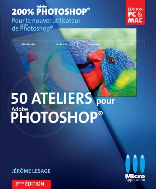 Cover of the book 50 ateliers pour Photoshop - 3ème édition by Jérôme Lesage, MA Editions