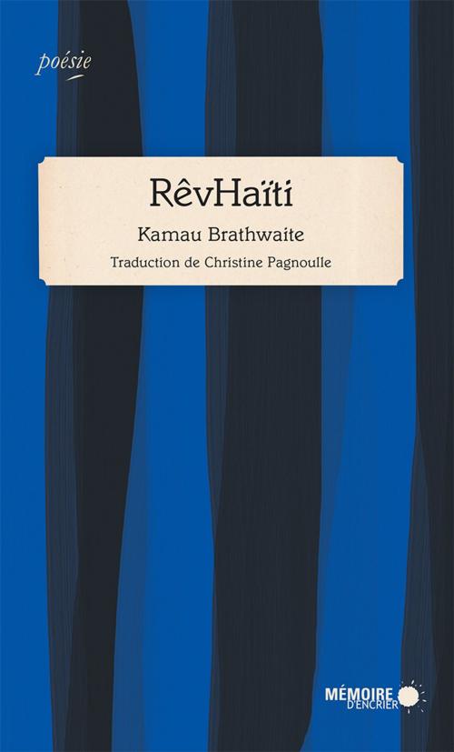 Cover of the book Rêvhaïti by Kamau Brathwaite, Mémoire d'encrier