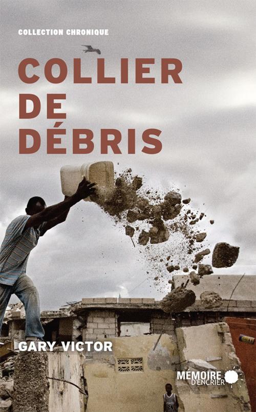 Cover of the book Collier de débris by Gary Victor, Mémoire d'encrier