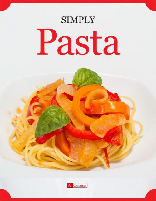 Cover of the book Pasta by AF Gourmet, AF Gourmet