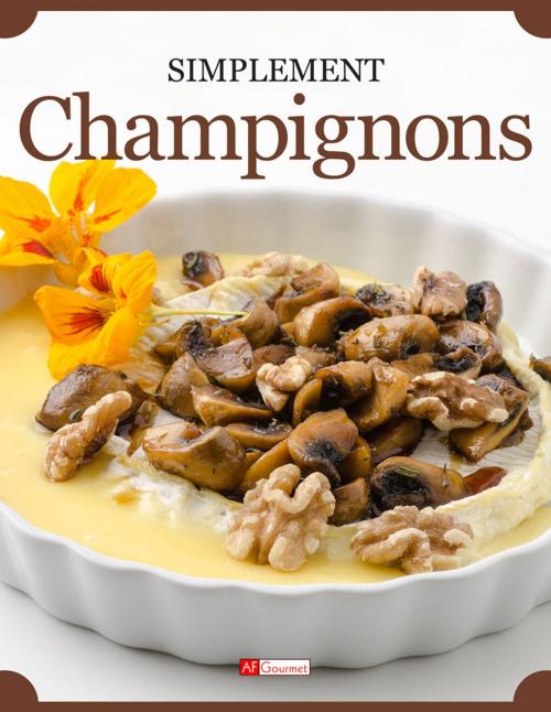 Cover of the book Champignons by AF Gourmet, AF Gourmet