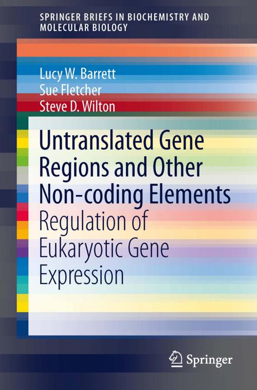 Cover of the book Untranslated Gene Regions and Other Non-coding Elements by Sue Fletcher, Steve D. Wilton, Lucy W. Barrett, Springer Basel