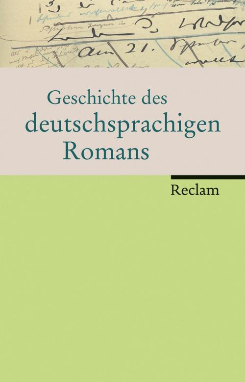 Cover of the book Geschichte des deutschsprachigen Romans by Heinrich Detering, Benedikt Jeßing, Volker Meid, Albert Meier, Ralf Schnell, Reclam Verlag