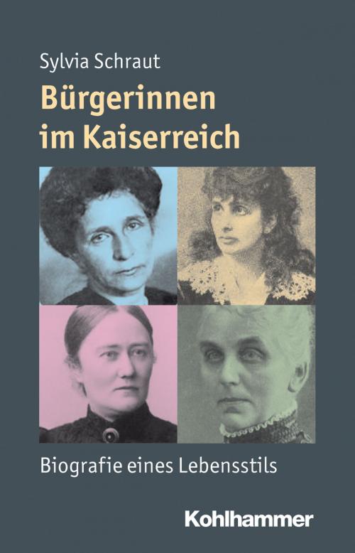 Cover of the book Bürgerinnen im Kaiserreich by Sylvia Schraut, Reinhold Weber, Julia Angster, Peter Steinbach, Kohlhammer Verlag
