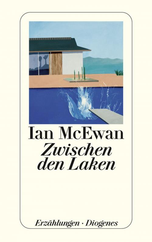 Cover of the book Zwischen den Laken by Ian McEwan, Diogenes