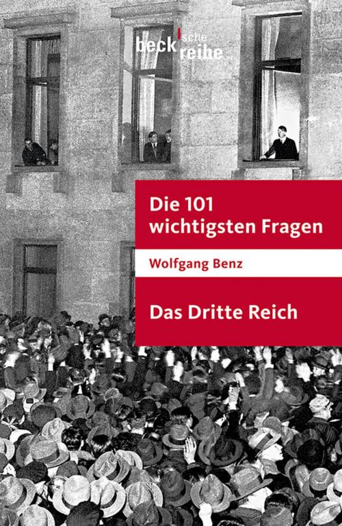 Cover of the book Die 101 wichtigsten Fragen - Das Dritte Reich by Wolfgang Benz, C.H.Beck