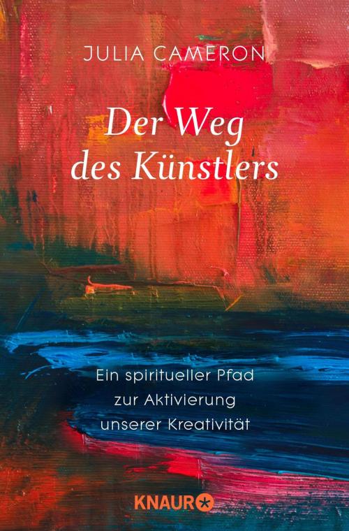 Cover of the book Der Weg des Künstlers by Julia Cameron, Knaur MensSana eBook