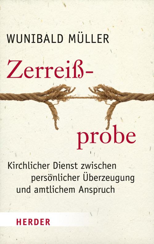 Cover of the book Zerreißprobe by Wunibald Müller, Verlag Herder