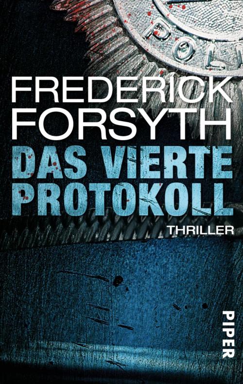Cover of the book Das vierte Protokoll by Frederick Forsyth, Piper ebooks