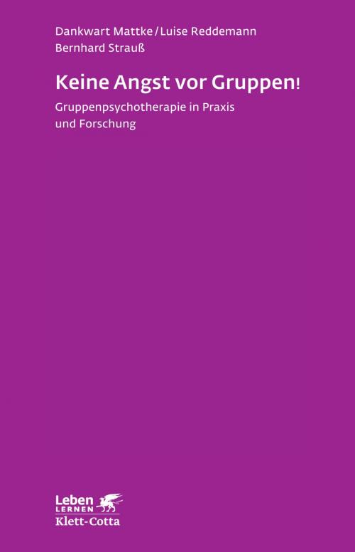 Cover of the book Keine Angst vor Gruppen! by Dankwart Mattke, Luise Reddemann, Bernhard Strauss, Claus Fischer, Klett-Cotta