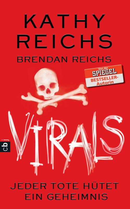 Cover of the book VIRALS - Jeder Tote hütet ein Geheimnis by Kathy Reichs, cbj