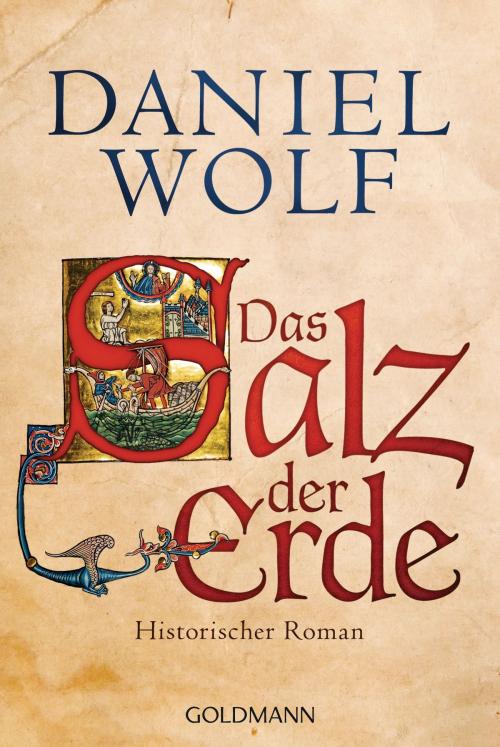Cover of the book Das Salz der Erde by Daniel Wolf, Goldmann Verlag