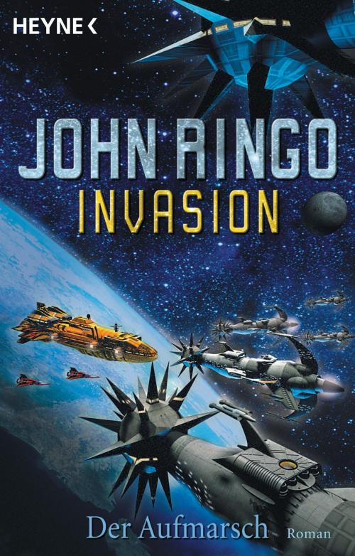 Cover of the book Invasion - Der Aufmarsch by John Ringo, Werner Bauer, Heyne Verlag