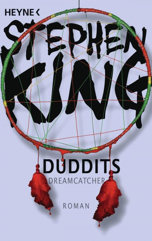 Cover of the book Duddits - Dreamcatcher by Stephen King, Heyne Verlag