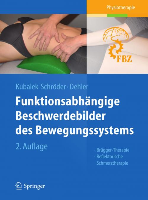 Cover of the book Funktionsabhängige Beschwerdebilder des Bewegungssystems by Ralf Dehler, Sabine Kubalek-Schröder, Frauke Dehler, Springer Berlin Heidelberg