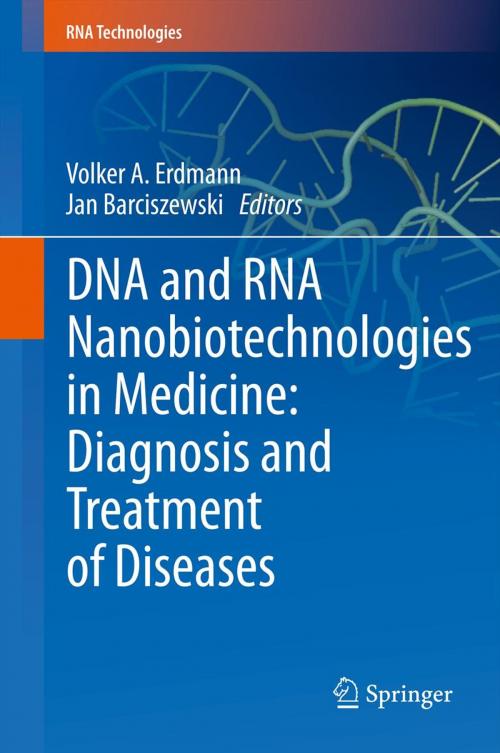 Cover of the book DNA and RNA Nanobiotechnologies in Medicine: Diagnosis and Treatment of Diseases by , Springer Berlin Heidelberg