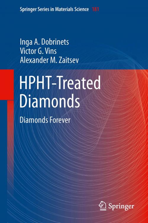 Cover of the book HPHT-Treated Diamonds by Inga A. Dobrinets, Victor. G. Vins, Alexander M. Zaitsev, Springer Berlin Heidelberg