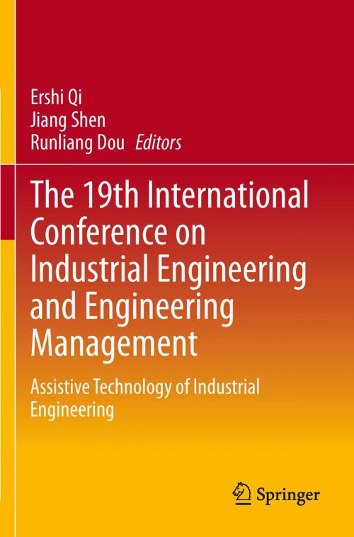 Cover of the book The 19th International Conference on Industrial Engineering and Engineering Management by , Springer Berlin Heidelberg