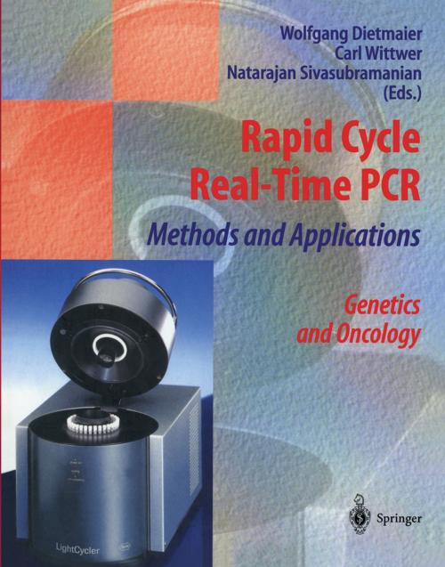 Cover of the book Rapid Cycle Real-Time PCR — Methods and Applications by , Springer Berlin Heidelberg