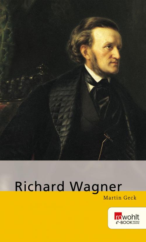 Cover of the book Richard Wagner by Martin Geck, Rowohlt E-Book