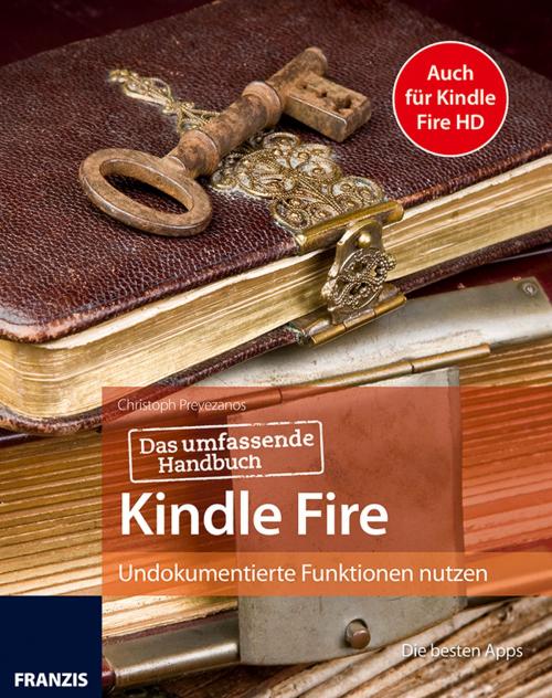 Cover of the book Das umfassende Handbuch Kindle Fire by Christoph Prevezanos, Franzis Verlag