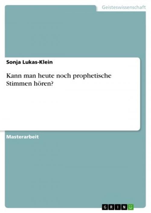 Cover of the book Kann man heute noch prophetische Stimmen hören? by Sonja Lukas-Klein, GRIN Verlag