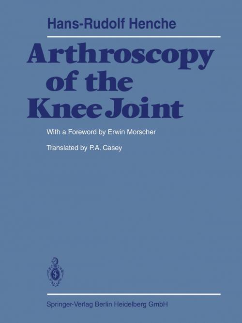 Cover of the book Arthroscopy of the Knee Joint by H.-R. Henche, Springer Berlin Heidelberg