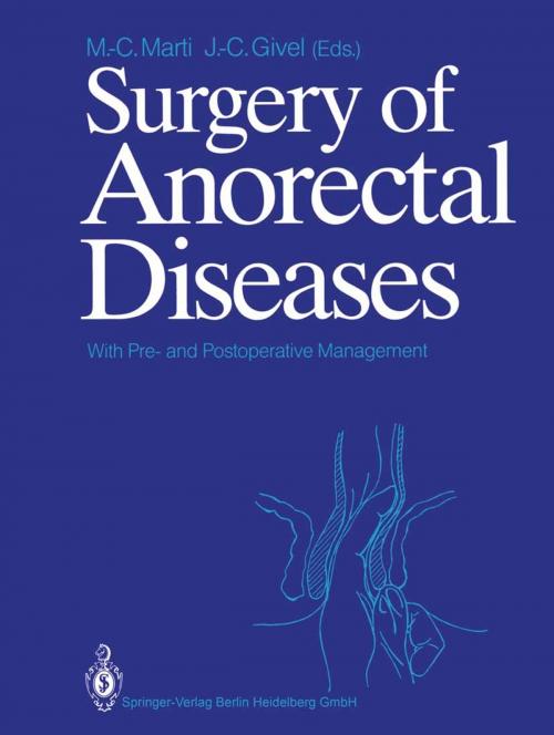 Cover of the book Surgery of Anorectal Diseases by P. Aeberhard, A. Akovbiantz, R. Auckenthaler, P. Buchmann, A. Forster, A. Froidevaux, E. Gemsenjäger, J.-C. Givel, P. Graber, R. Gumener, B. Hammer, M. Harms, A. Huber, M.-C. Marti, P. Meyer, D. Mirescu, D. Montandon, G. Pipard, A.A. Poltera, A. Rohner, F. Sadry, A.F. Schärli, H Wehrli, S. Widgren, Springer Berlin Heidelberg