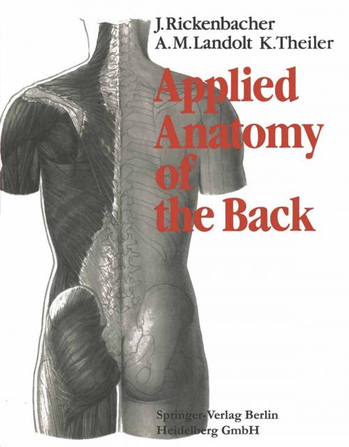 Cover of the book Applied Anatomy of the Back by J. Rickenbacher, H. Scheier, J. Siegfried, A.M. Landolt, F.J. Wagenhäuser, K. Theiler, Springer Berlin Heidelberg