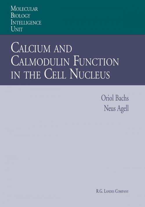 Cover of the book Calcium and Calmodulin Function in the Cell Nucleus by Oriol Bachs, Neus Agell, Springer Berlin Heidelberg