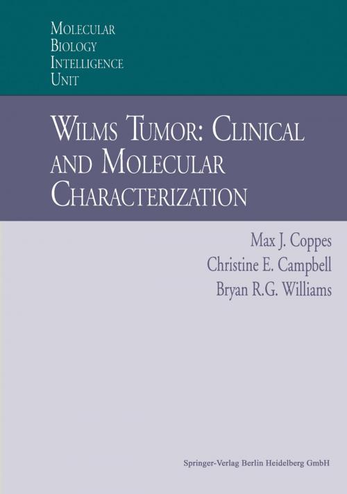 Cover of the book Wilms Tumor: Clinical and Molecular Characterization by Bryan Williams, Max J. Coppes, Christine E. Campbell, Springer Berlin Heidelberg