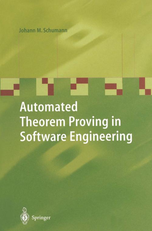 Cover of the book Automated Theorem Proving in Software Engineering by Johann M. Schumann, Springer Berlin Heidelberg