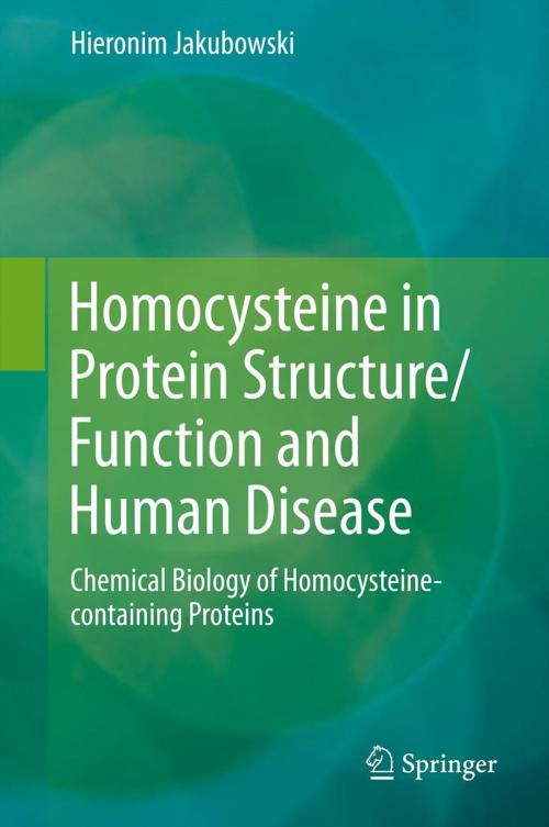 Cover of the book Homocysteine in Protein Structure/Function and Human Disease by Hieronim Jakubowski, Springer Vienna