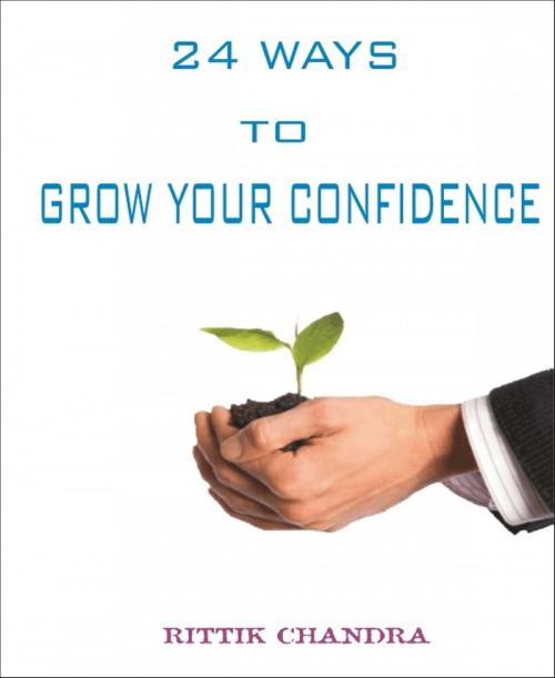 Cover of the book 24 Ways to Grow Your Confidence by Rittik Chandra, BookRix