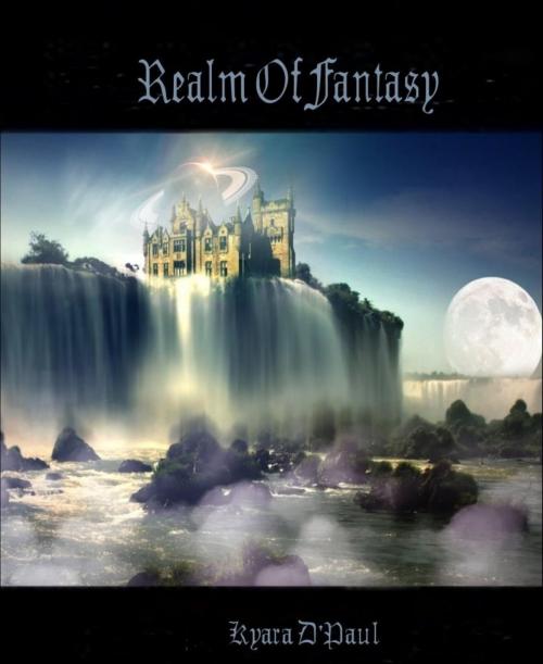 Cover of the book Realm Of Fantasy by Kyara D`Paul, BookRix