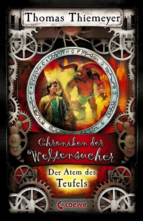 Cover of the book Chroniken der Weltensucher 4 - Der Atem des Teufels by Thomas Thiemeyer, Loewe Verlag