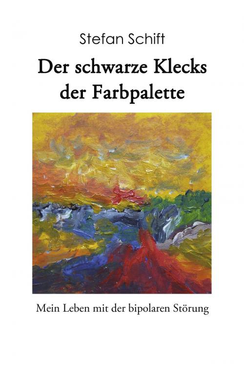 Cover of the book Der schwarze Klecks der Farbpalette by Stefan Schift, Books on Demand