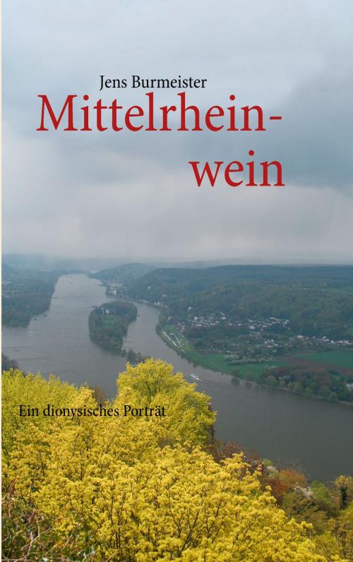 Cover of the book Mittelrheinwein by Jens Burmeister, Books on Demand