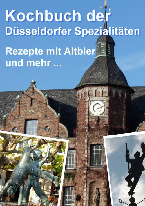Cover of the book Kochbuch der Düsseldorfer Spezialitäten by , Books on Demand