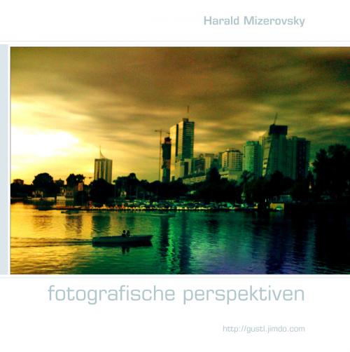 Cover of the book fotografische perspektiven by Harald Mizerovsky, Books on Demand