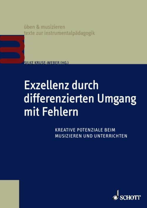Cover of the book Exzellenz durch differenzierten Umgang mit Fehlern by Silke Kruse-Weber, Schott Music