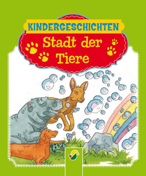 Cover of the book Stadt der Tiere by Ingrid Annel, Schwager & Steinlein Verlag