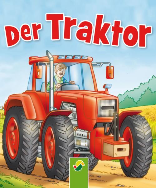 Cover of the book Der Traktor by Bärbel Oftring, Schwager & Steinlein Verlag