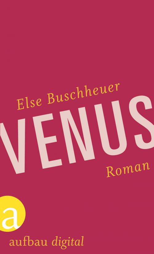 Cover of the book Venus by Else Buschheuer, Aufbau Digital