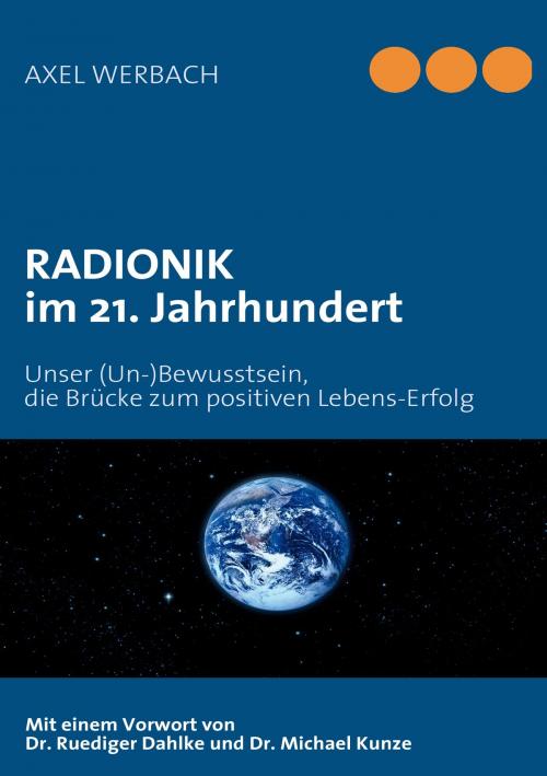 Cover of the book RADIONIK im 21. Jahrhundert by Axel Werbach, Books on Demand