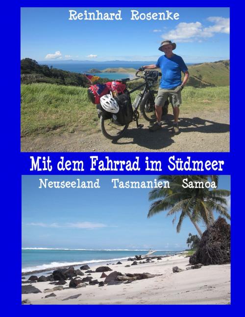 Cover of the book Mit dem Fahrrad im Südmeer by Reinhard Rosenke, Books on Demand