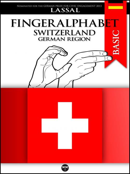 Cover of the book Fingeralphabet Switzerland – German Region by Lassal, LegendaryMedia e.K.