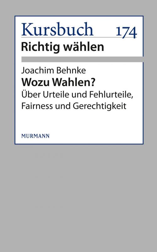 Cover of the book Wozu Wahlen? by Joachim Behnke, Murmann Publishers GmbH